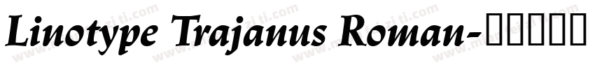 Linotype Trajanus Roman字体转换